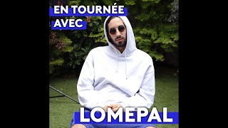 LOMEPAL  En tournée [upl. by Namruht]