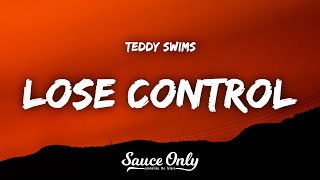 Teddy Swims  Lose Control Lyrics [upl. by Mosira961]