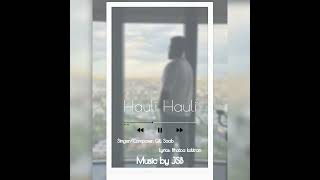 Hauli Hauli Official Audio  Gill Saab  New Punjabi Song 2024  Latest Punjabi Song 2024 [upl. by Yecaw77]