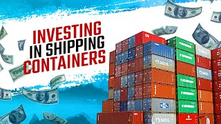 Investing in Shipping Containers [upl. by Emma]