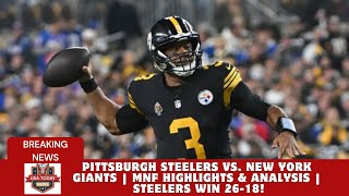 Pittsburgh Steelers vs New York Giants  MNF Highlights amp Analysis  Steelers Win 2618 [upl. by Kulseth]