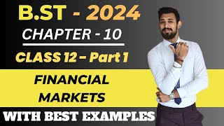 Financial Markets  Part 1  Class 12  Chapter 10  Business Studies [upl. by Naihtsirc]