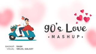 90s Love Mashup  Rash  Visual Galaxy  Wedding Mashup  Love Mashup 2022 [upl. by Keg]