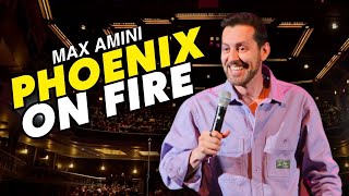 Phoenix On Fire  Max Amini  Stand Up Comedy [upl. by Aiuhsoj]