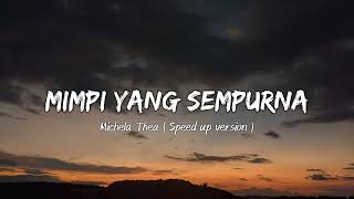 Mimpi Yang Sempurna  Cover Michella Thea Speed up Tiktok version  Music Video [upl. by Rentsch]