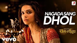 Nagada sang DholFull songGoliyon ki rasleela RamleelaDeepika padukone shreya ghoshal [upl. by Acinonrev]