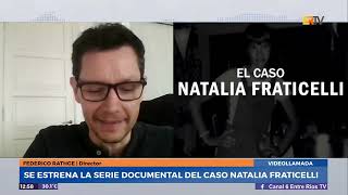 Federico Rathge  Director serie documental del caso Natali Fraticelli [upl. by Atelokin]