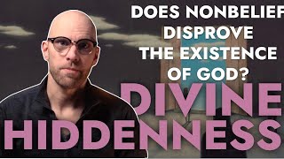 Schellenbergs Argument from Divine Hiddenness Part 2 of the Divine Hiddenness Series [upl. by Laura]