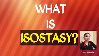 What is IsostasyDefinition amp concept of IsostasyGeo tectonicsroom2 geography [upl. by Aivyls589]