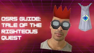 OSRS Guide  Tale of the Righteous Quest [upl. by Asela]