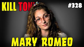 Mary Romeo  Do what you love  KILL TONY 328 [upl. by Nocam326]