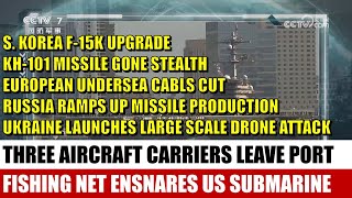 《Defense Watch》3 US Carriers Leave Port Fishing Net Ensnares US Submarine Euro Undersea Cables Cut [upl. by Siugram]