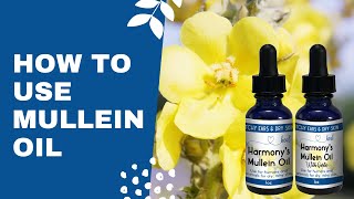 How To Use Mullein Ear Oil [upl. by Viola605]