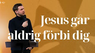 Jesus går aldrig förbi dig  Albin Karlsson [upl. by Karalynn]