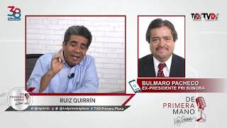 Entrevista con Bulmaro Pacheco analista y expresidente del PRI Sonora [upl. by Sjoberg]