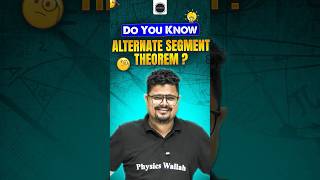 What is Alternate Segment Theorem❓ 🤔 PW Shorts Maths [upl. by Allenod]