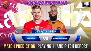 The Hundred 2024 25th Match Prediction amp Pitch Report Welsh Fire vs Birmingham Phoenix [upl. by Jaban]