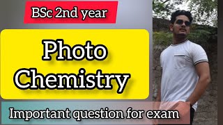 Photochemistry  Important questions for exam BSc 2nd year [upl. by Uni932]