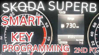 Smart Proximity Key Programming XSMQB1EN For Skoda Superb 2nd part [upl. by Ellett789]