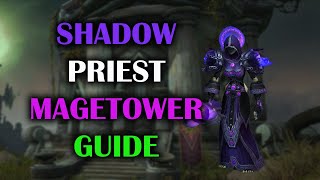 Shadow Priest  Mage Tower  Guide  Voice  Dragonflight Season 4 1027 [upl. by Valsimot]