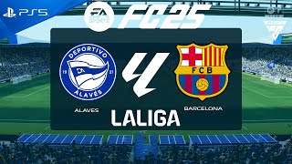 FC 25 Alaves vs Barcelona  La Liga 202425  PS5 [upl. by Amand]