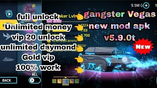 Gangstar Vegas new Mod Apk v590t Unlimited Money Vip 10 Work 100  Last varsion [upl. by Perot]