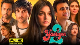 Yaariyan 2 Full Movie 2023  Divya Khosla Kumar Meezaan Jafri Pearl V Puri  1080p Facts amp Review [upl. by Edda]