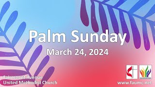 Fairmount Avenue United Methodist Church Streaming Worship March 24 2024 [upl. by Aitnyc]