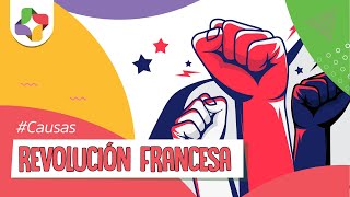 Revolución Francesa Causas  Educatina [upl. by Osei]