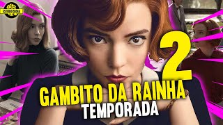 O Gambito da Rainha 2 temporada TUDO o que sabemos sobre Gambito da Rainha 2 [upl. by Rhodie]