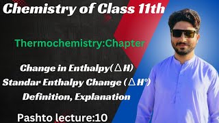 Enthalpy Change ∆HDefinitionStandard Enthalpy ∆H°ExamplesExplanation pashtolecture [upl. by Natsud]