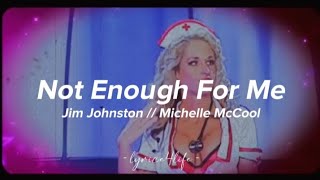 Jim Johnston  Not Enough For Me Lyrics  Theme song of Michelle McCool [upl. by Sanburn]