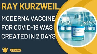 Ray Kurzweil on how Moderna vaccine for Covid19 was created [upl. by Johnath]