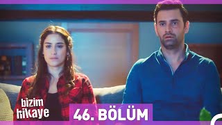 Bizim Hikaye 46 Bölüm [upl. by Carling]