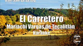 El Carretero  Karaoke fácil  Mariachi Vargas de Tecalitlan con letra [upl. by Moselle]