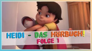 Heidi ✿ Folge 1 ✿ Das HÖRBUCH KOMPLETT [upl. by Llenehs]