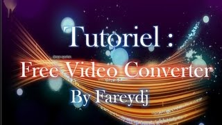 Tuto FR Réduire la taille dune vidéo HD sans perdre la qualitée avec Free video Converter [upl. by Stesha560]