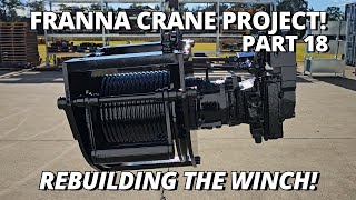 Rebuilding The Winch  Franna Crane Project  Part 18 [upl. by Chader]