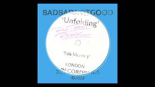 BADBADNOTGOOD  Unfolding Ron Trent Remix [upl. by Marcie]