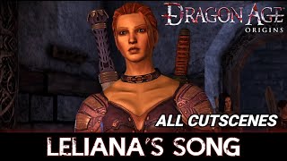 DRAGON AGE ORIGINS LELIANAS SONG  All Cutscenes [upl. by Jacquenette442]