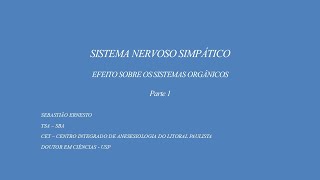 SNS  EFEITOS SOBRE ÓRGÃOS E SISTEMAS Parte 1 [upl. by Norrahc]