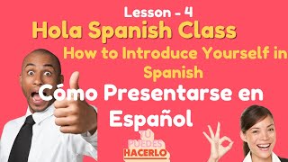 How to Introduce Yourself in Spanish  Cómo Presentarse en Español  Lession 4 [upl. by Freiman]