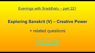 EWS 221 Exploring Sanskrit V – Creative Power Evenings with Sraddhalu [upl. by Ahsinrad572]