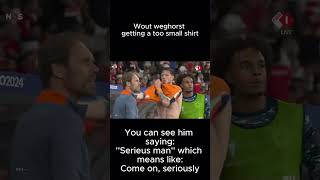 Wout weghorst gets small shirt at match Netherlands  Turkey euro 2024 euro2024 netherlands [upl. by Nosiram]