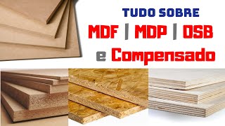 Tudo Sobre MDF MDP OSB e Compensado  Usos Composições  Design e Oficina [upl. by Ruthi368]