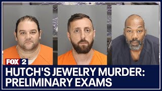 Hutchs Jewelry murder Preliminary exams for 3 suspects [upl. by Vernice]