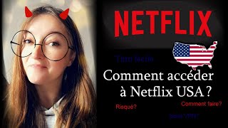 Netflix  comment accéder aux films du catalogue americain Tuto facile et conseils Netflix USA [upl. by Oilla]