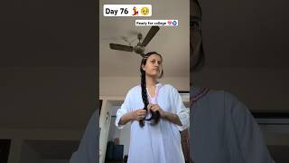 Day 76 ready for college 🥰shorts popular daily latest trending ytshortsvideo [upl. by Adlitam756]