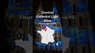 Chartres Cathedral Light Show 9 Chartres France Europe travel [upl. by Kev]