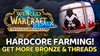 Bronze amp Thread Farming THE HARDCORE WAY  MoP Remix Guide [upl. by Leamsi]